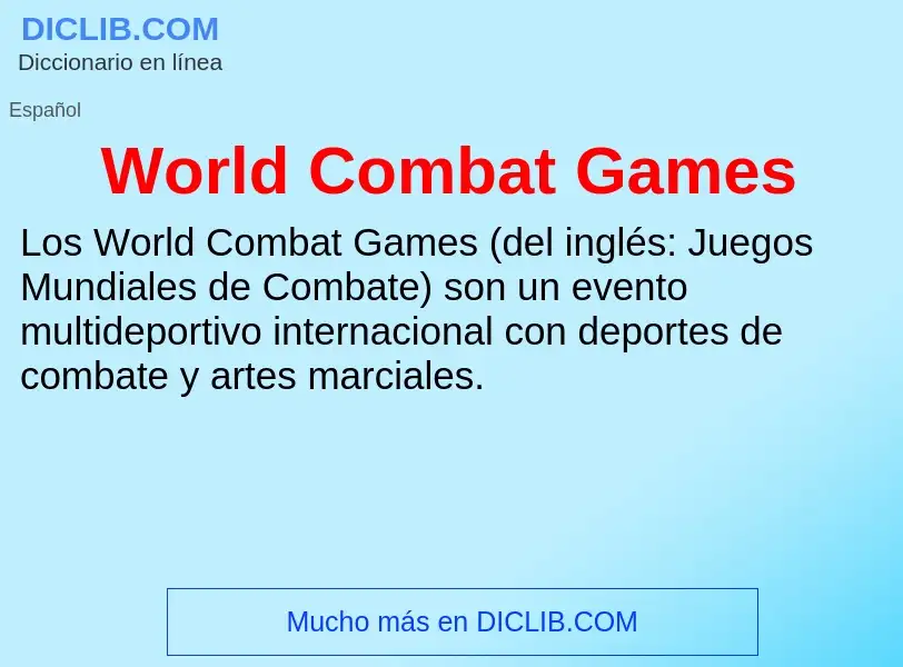 ¿Qué es World Combat Games? - significado y definición