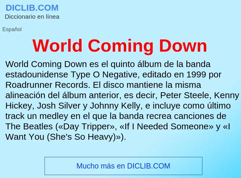 ¿Qué es World Coming Down? - significado y definición