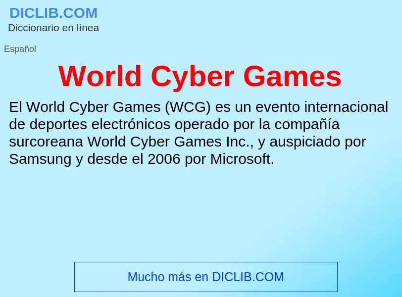 Che cos'è World Cyber Games - definizione