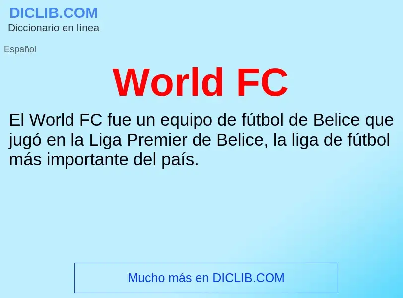 ¿Qué es World FC? - significado y definición