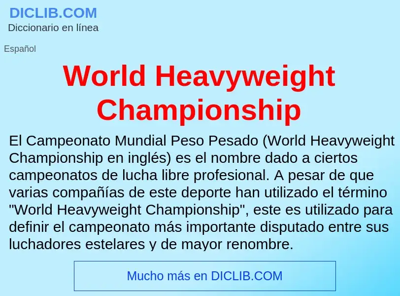 ¿Qué es World Heavyweight Championship? - significado y definición