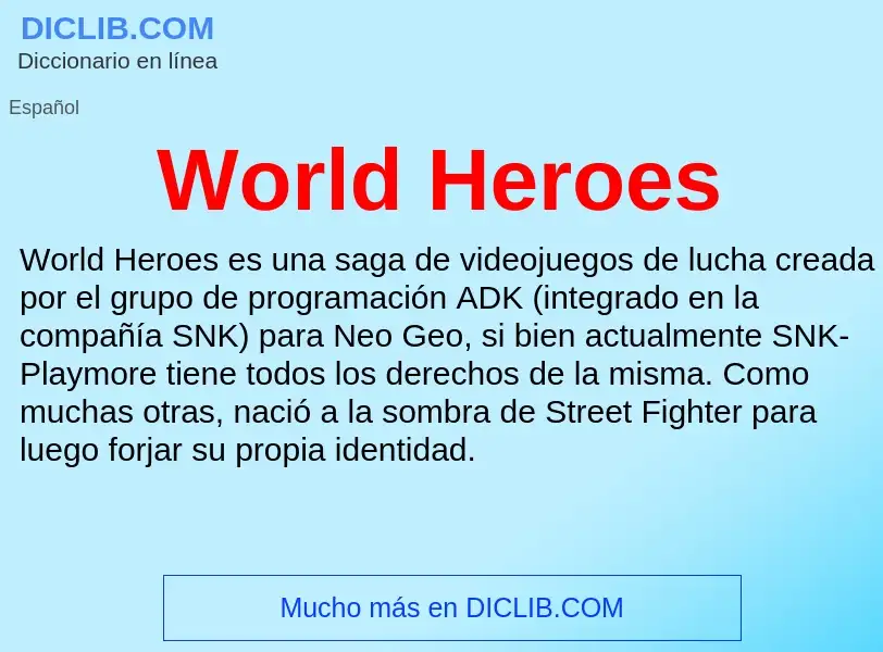 ¿Qué es World Heroes? - significado y definición