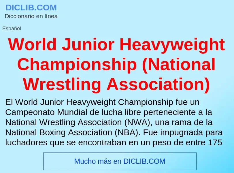 ¿Qué es World Junior Heavyweight Championship (National Wrestling Association)? - significado y defi