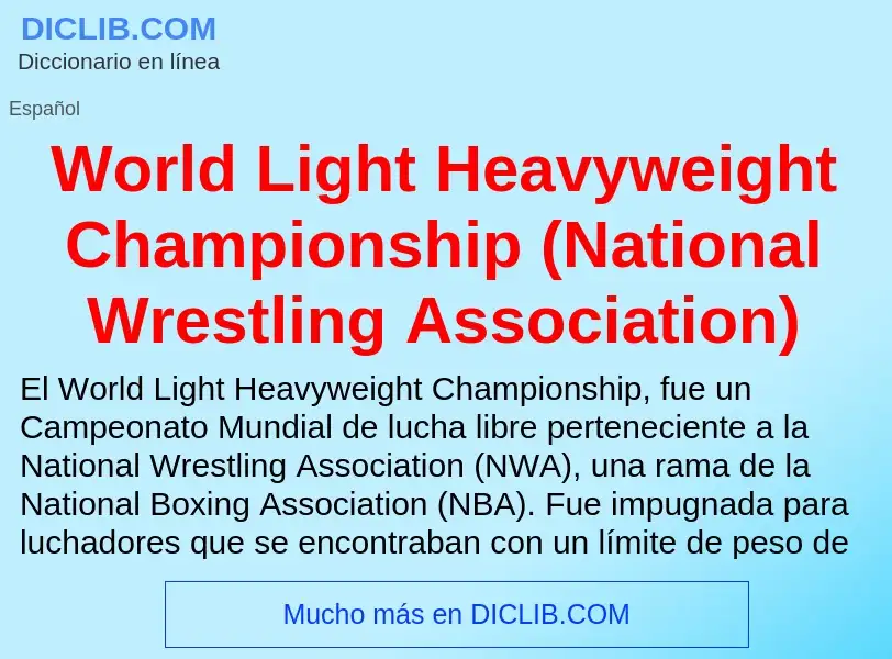 ¿Qué es World Light Heavyweight Championship (National Wrestling Association)? - significado y defin