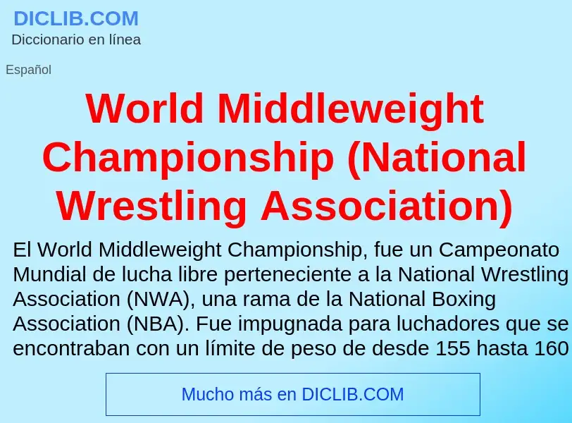 ¿Qué es World Middleweight Championship (National Wrestling Association)? - significado y definición