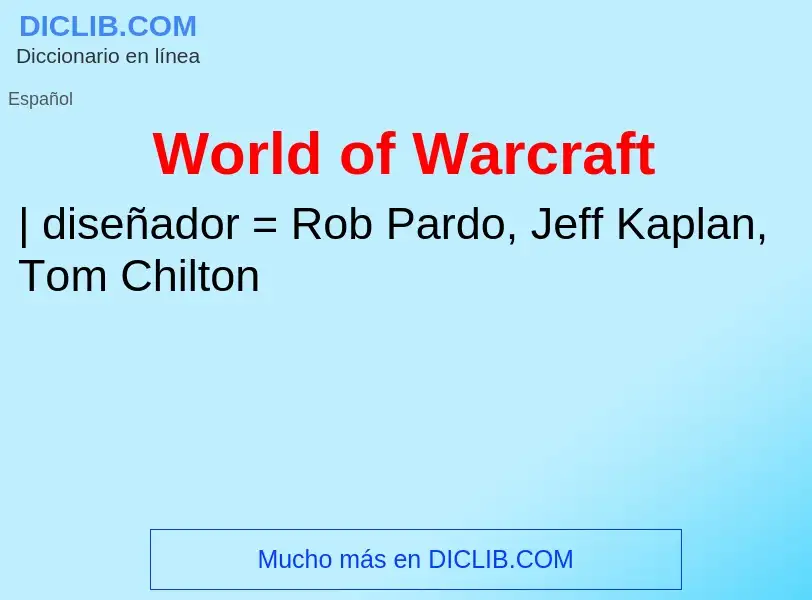 ¿Qué es World of Warcraft? - significado y definición