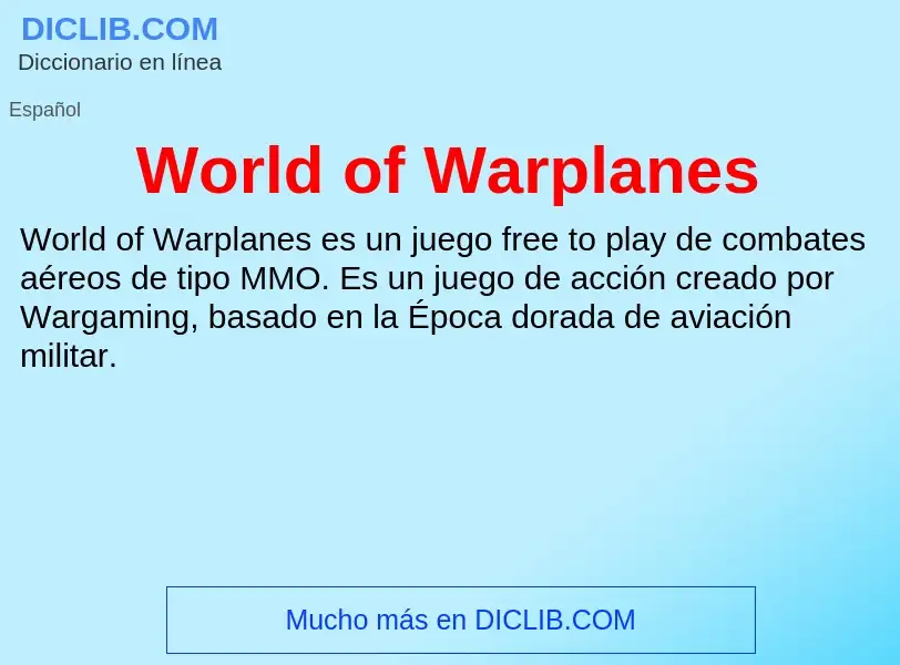 ¿Qué es World of Warplanes? - significado y definición