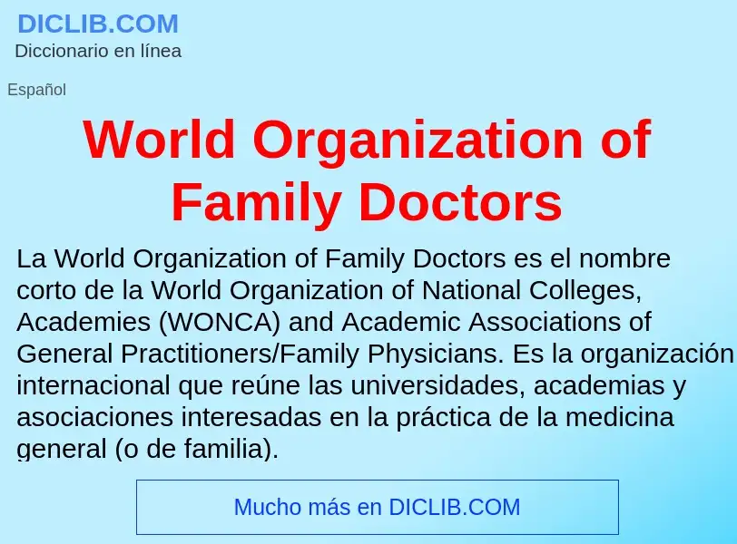 ¿Qué es World Organization of Family Doctors? - significado y definición