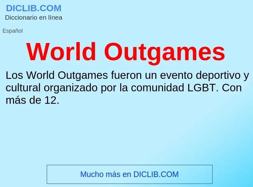 ¿Qué es World Outgames? - significado y definición