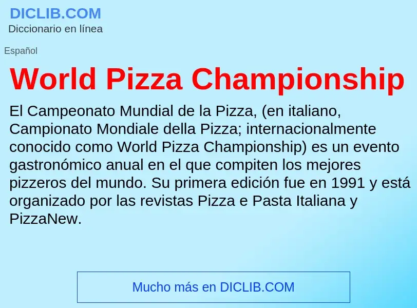 ¿Qué es World Pizza Championship? - significado y definición