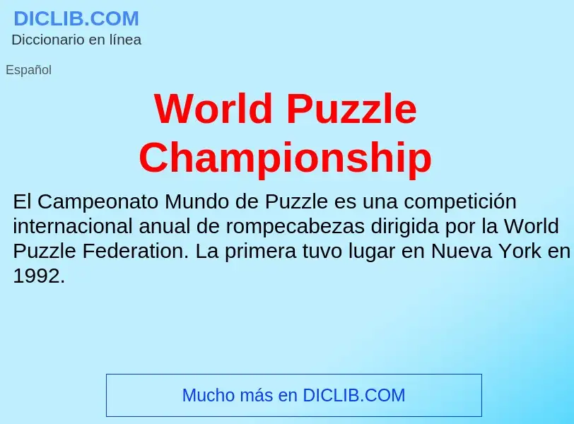 ¿Qué es World Puzzle Championship? - significado y definición