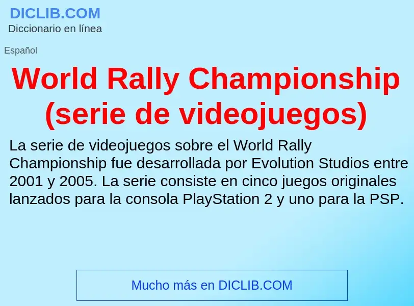 Che cos'è World Rally Championship (serie de videojuegos) - definizione