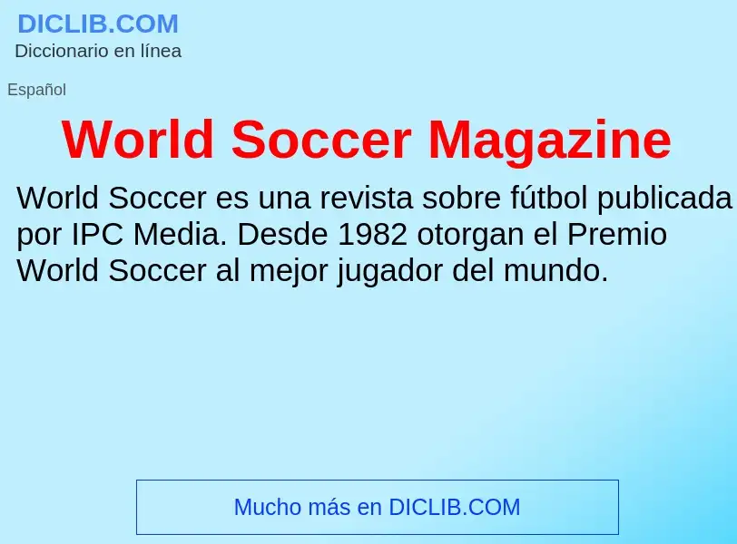 Che cos'è World Soccer Magazine - definizione