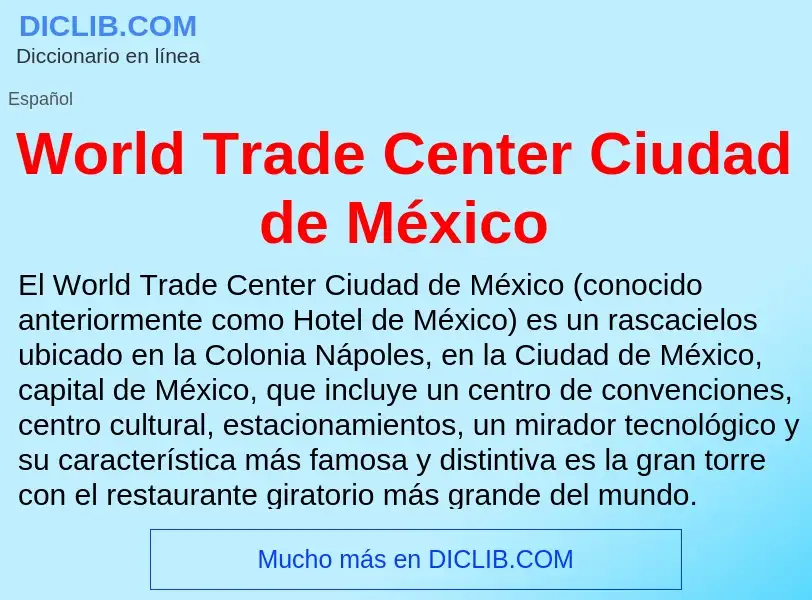 Wat is World Trade Center Ciudad de México - definition