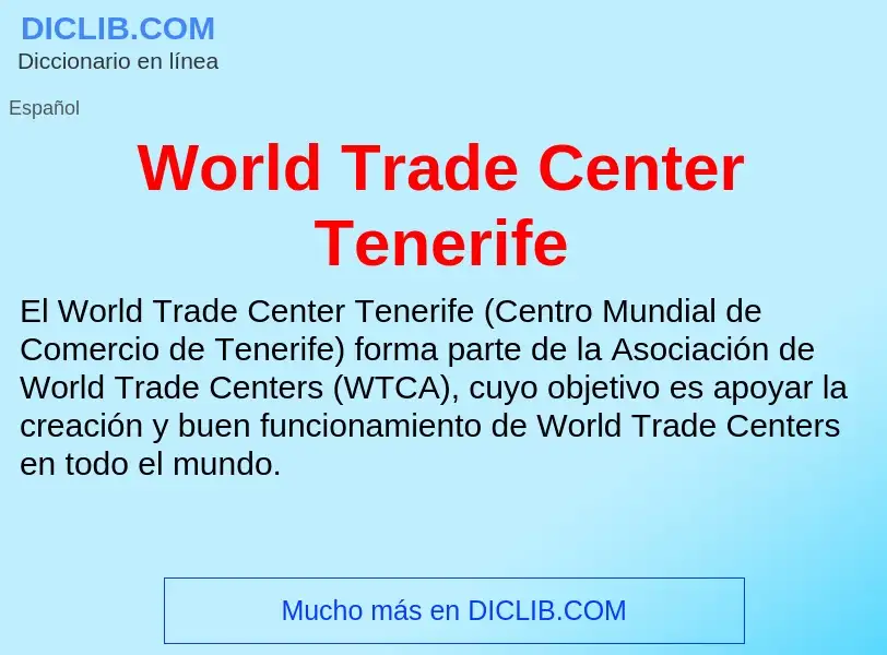 Che cos'è World Trade Center Tenerife - definizione