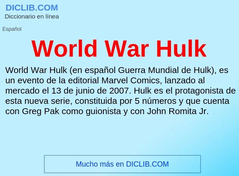 ¿Qué es World War Hulk? - significado y definición