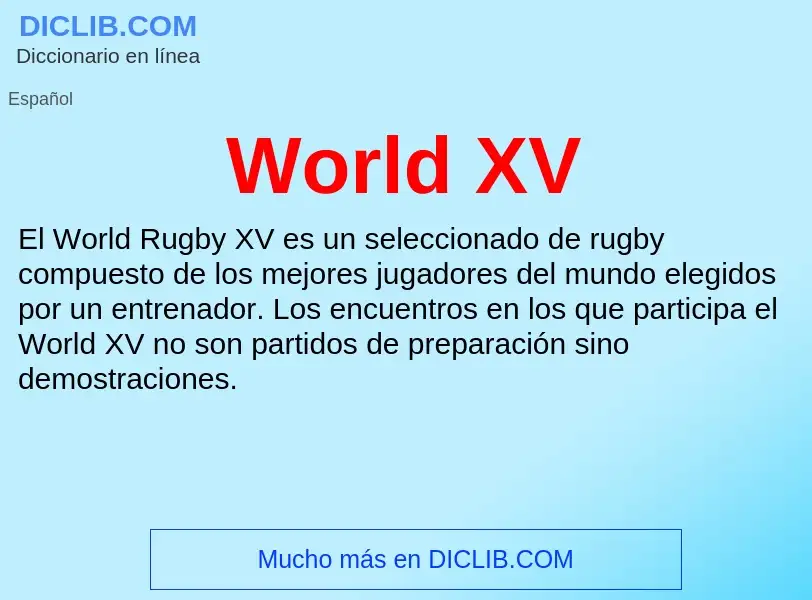 ¿Qué es World XV? - significado y definición