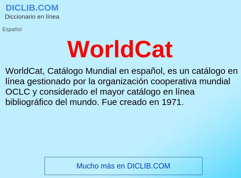 ¿Qué es WorldCat? - significado y definición