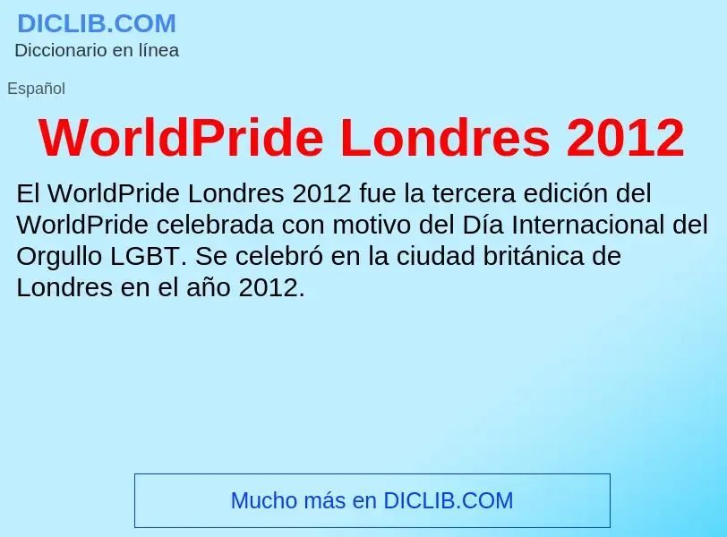 ¿Qué es WorldPride Londres 2012? - significado y definición