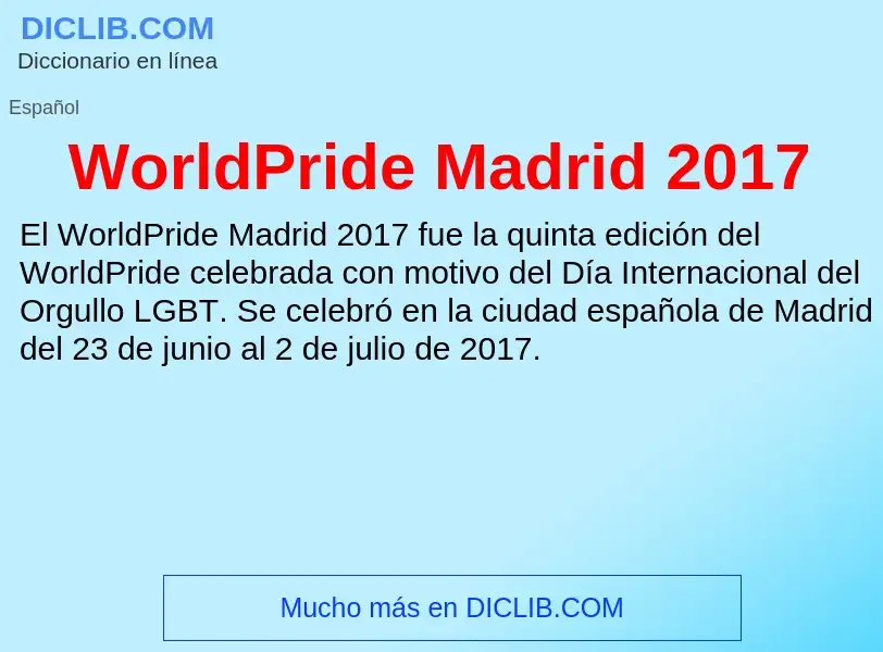 ¿Qué es WorldPride Madrid 2017? - significado y definición