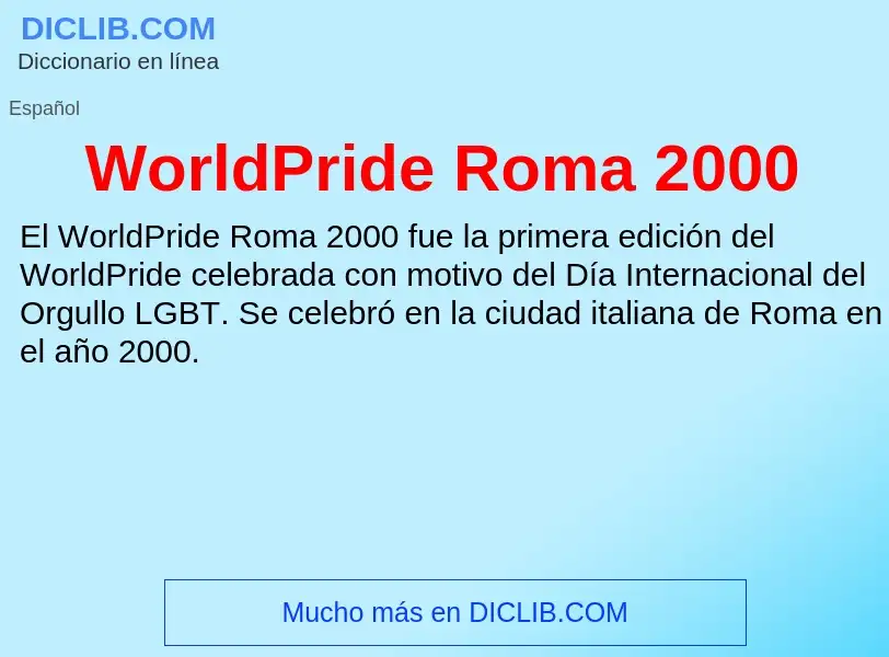 ¿Qué es WorldPride Roma 2000? - significado y definición