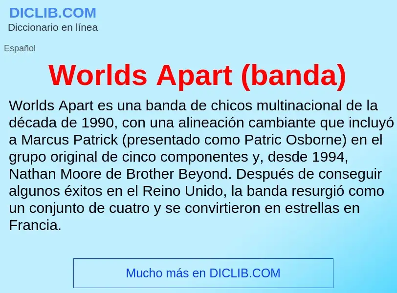 ¿Qué es Worlds Apart (banda)? - significado y definición