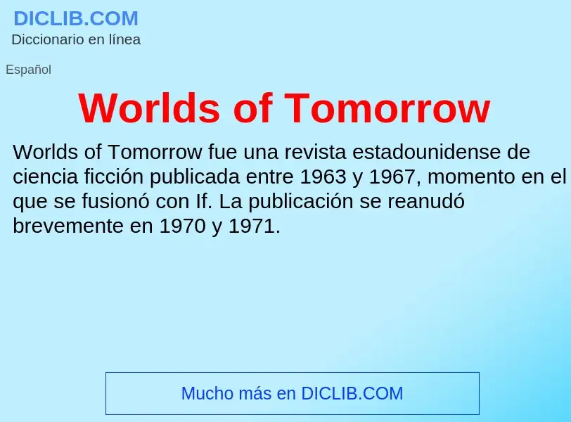 ¿Qué es Worlds of Tomorrow? - significado y definición