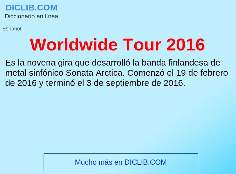 ¿Qué es Worldwide Tour 2016? - significado y definición