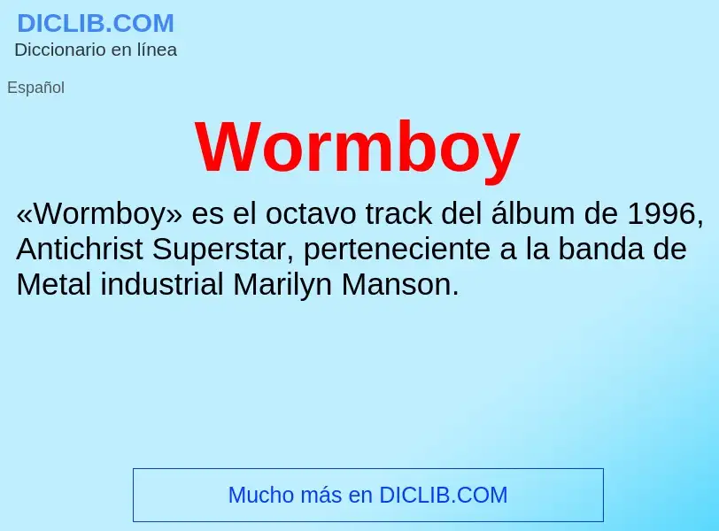 ¿Qué es Wormboy? - significado y definición