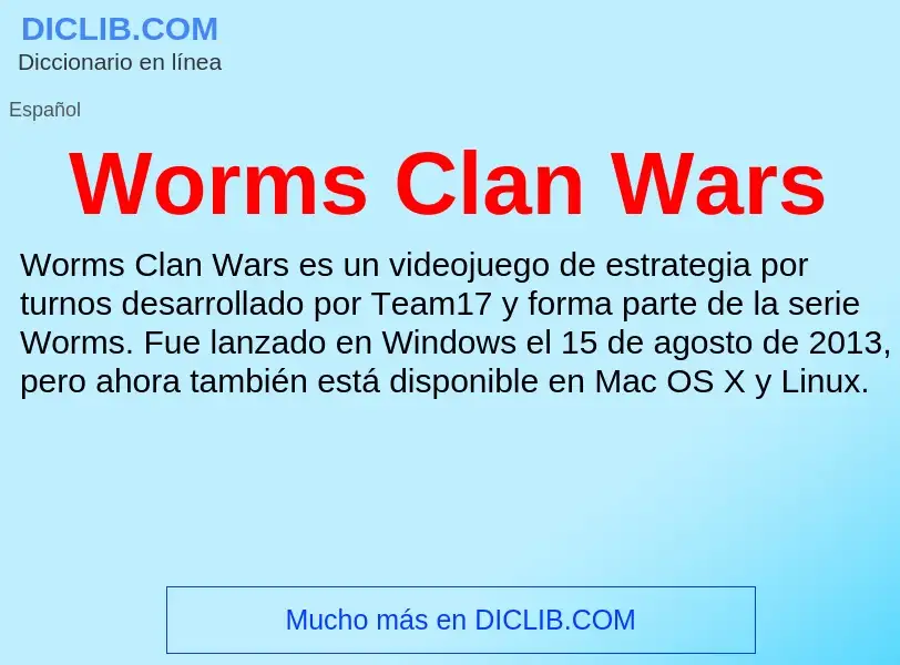 ¿Qué es Worms Clan Wars? - significado y definición