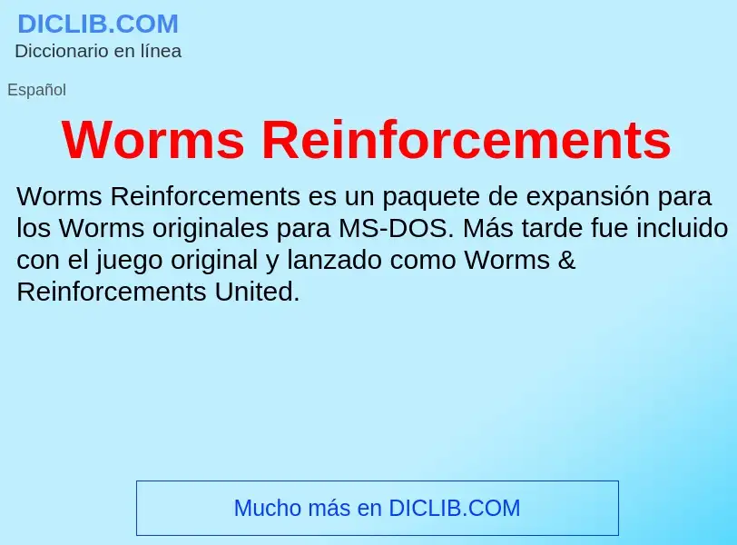 ¿Qué es Worms Reinforcements? - significado y definición