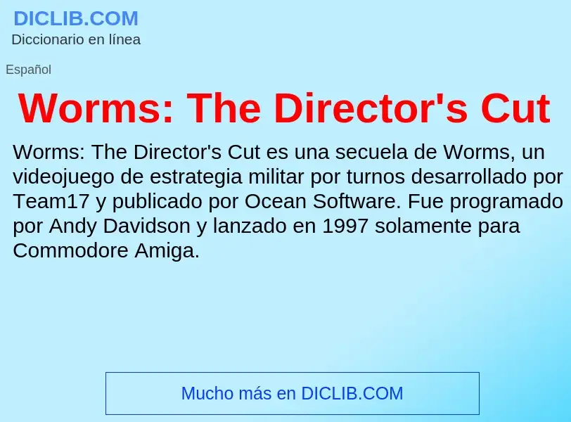 ¿Qué es Worms: The Director's Cut? - significado y definición