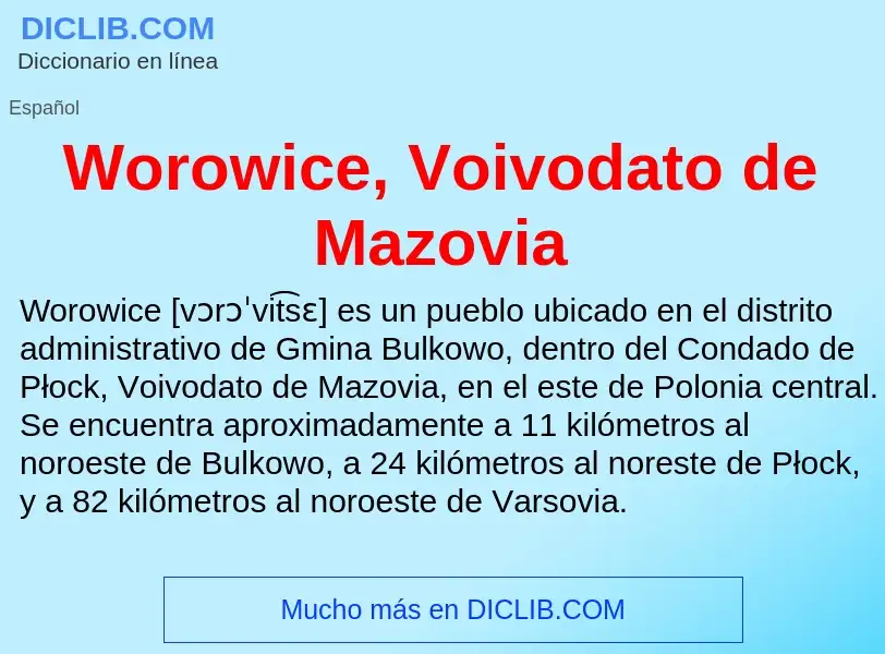 ¿Qué es Worowice, Voivodato de Mazovia? - significado y definición