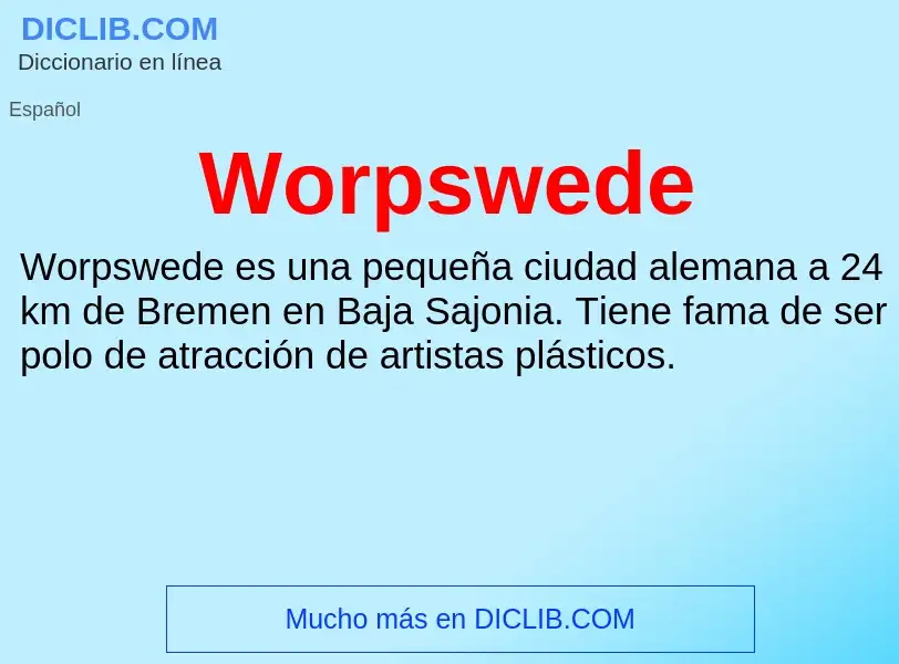 ¿Qué es Worpswede? - significado y definición