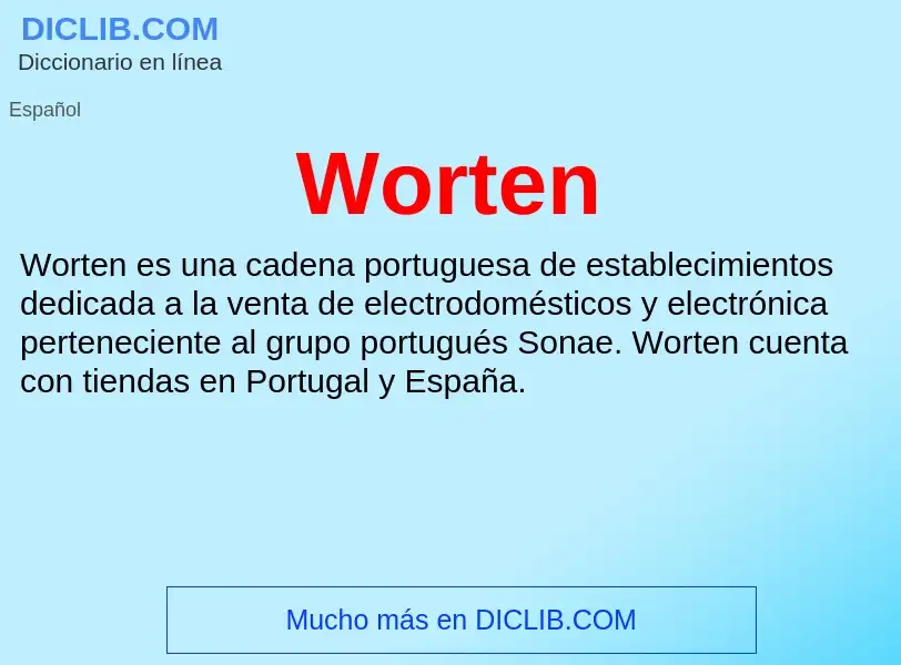 ¿Qué es Worten? - significado y definición