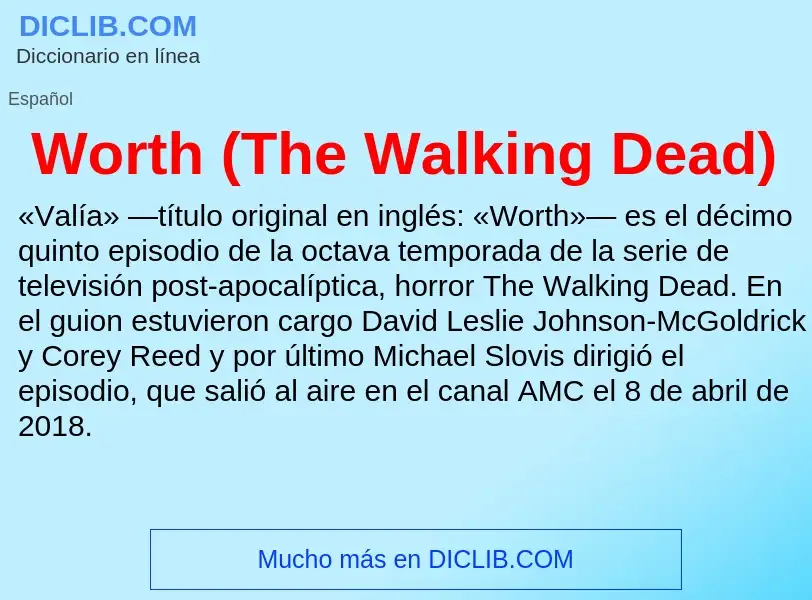 ¿Qué es Worth (The Walking Dead)? - significado y definición