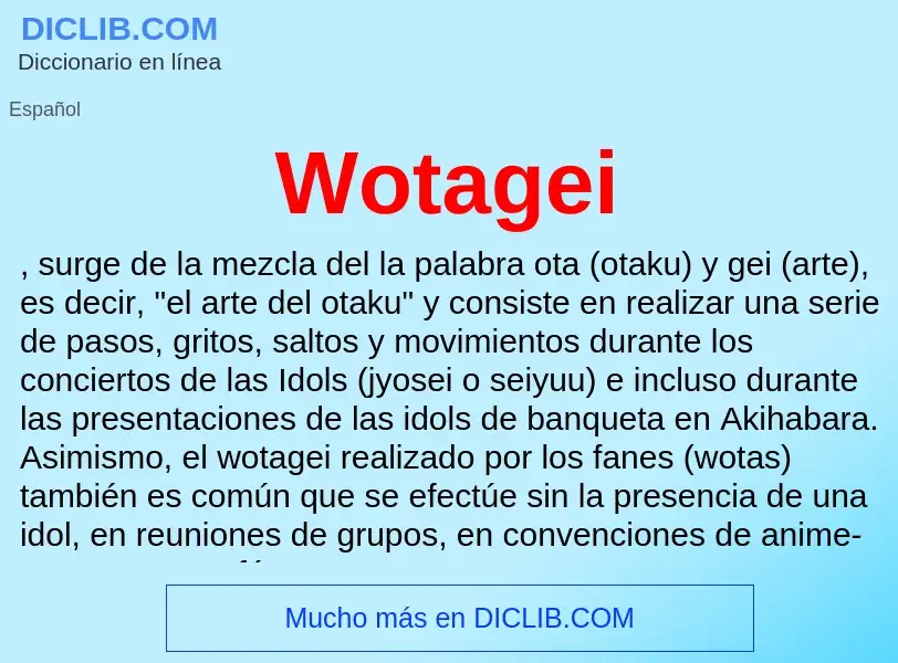 ¿Qué es Wotagei? - significado y definición