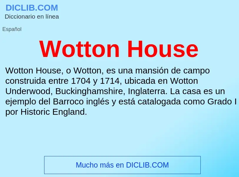 ¿Qué es Wotton House? - significado y definición