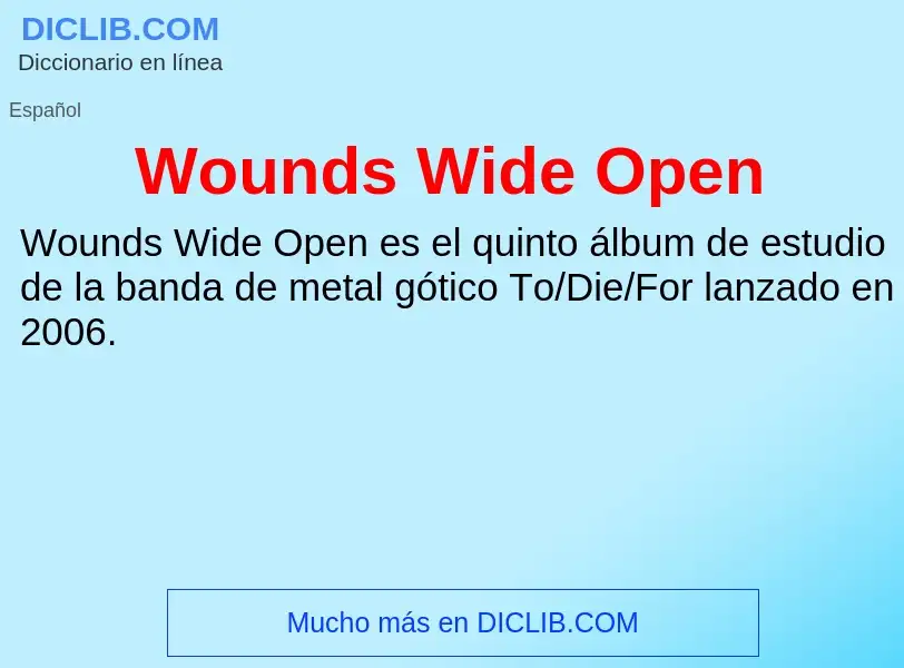 ¿Qué es Wounds Wide Open? - significado y definición