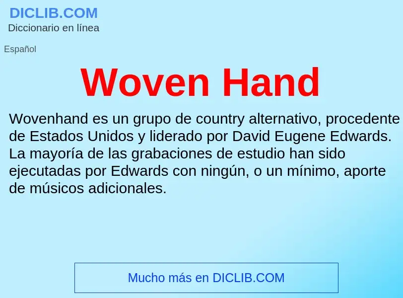 ¿Qué es Woven Hand? - significado y definición