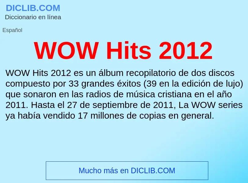 What is WOW Hits 2012 - meaning and definition