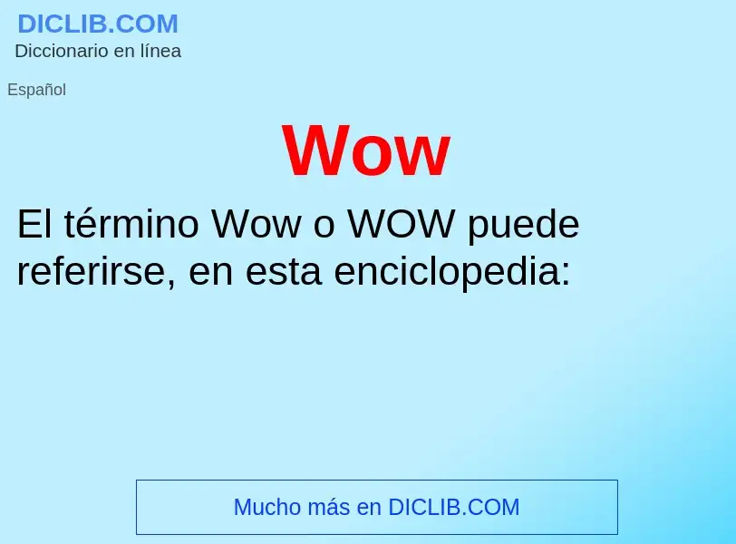 ¿Qué es Wow? - significado y definición