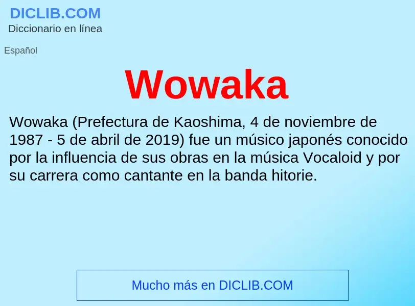 Che cos'è Wowaka - definizione