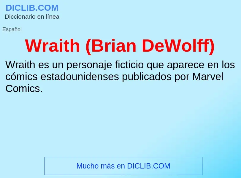 Che cos'è Wraith (Brian DeWolff) - definizione