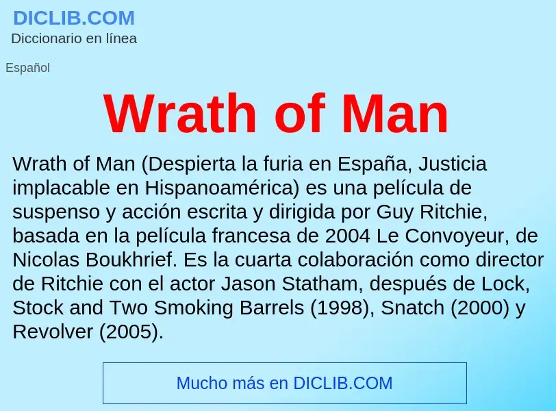 ¿Qué es Wrath of Man? - significado y definición