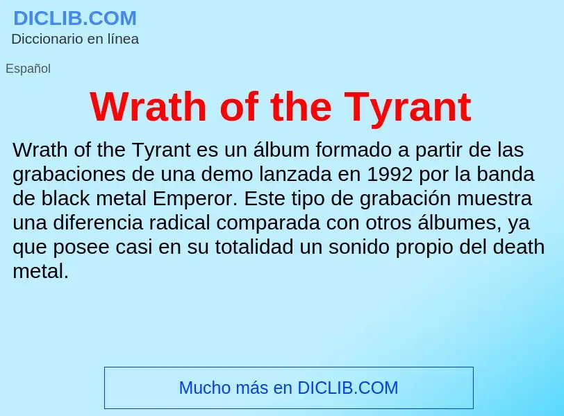 Che cos'è Wrath of the Tyrant - definizione