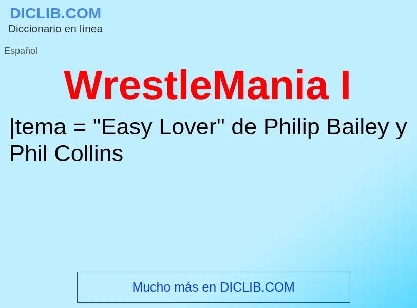 Che cos'è WrestleMania I - definizione