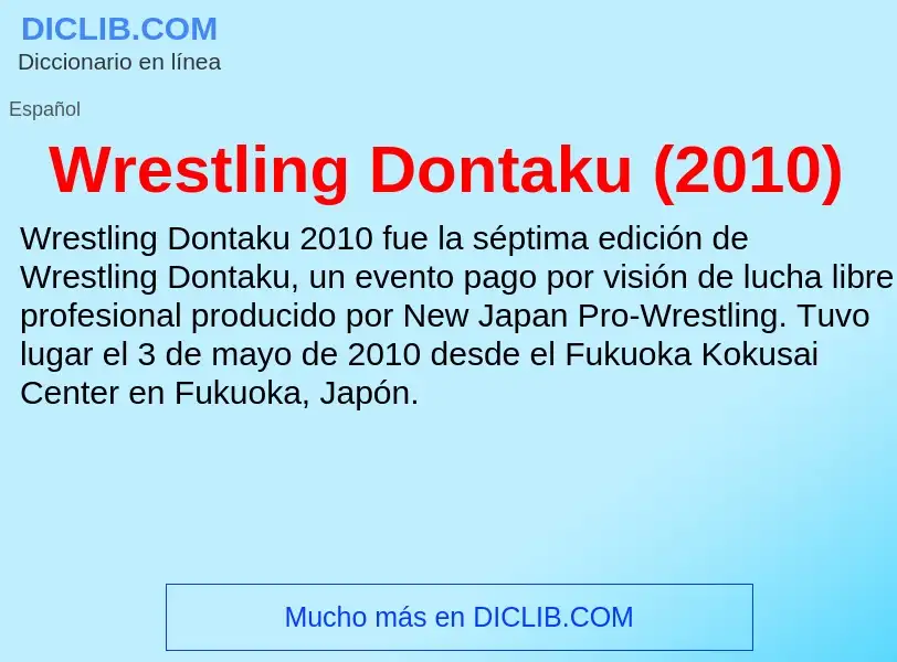 ¿Qué es Wrestling Dontaku (2010)? - significado y definición