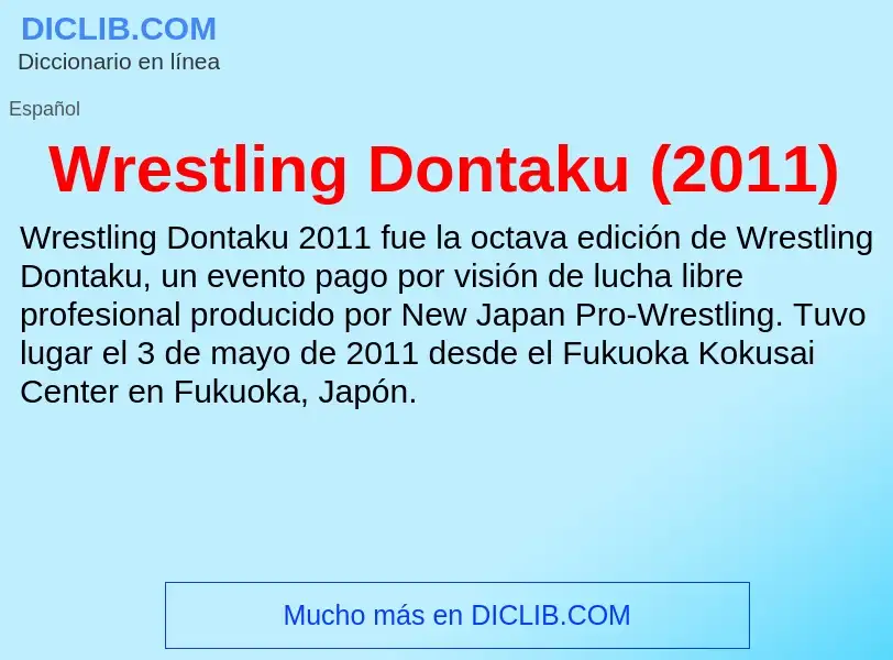 Che cos'è Wrestling Dontaku (2011) - definizione