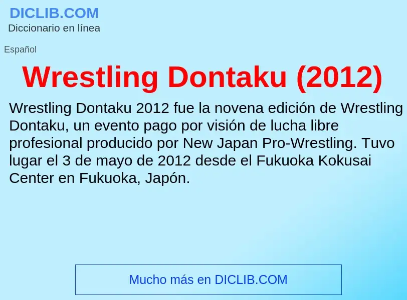 ¿Qué es Wrestling Dontaku (2012)? - significado y definición